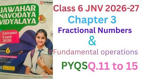 Class 6 JNV  2026-27 Chapter 3- Fractional Numbers and Fundamental Operations PQS section Q. 6 to 10