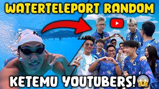 KOK BISA?! TIMBOI WATER TELEPORT RANDOM KETEMU YOUTUBERS INDONESIA! 🏊🏻‍♂️😱