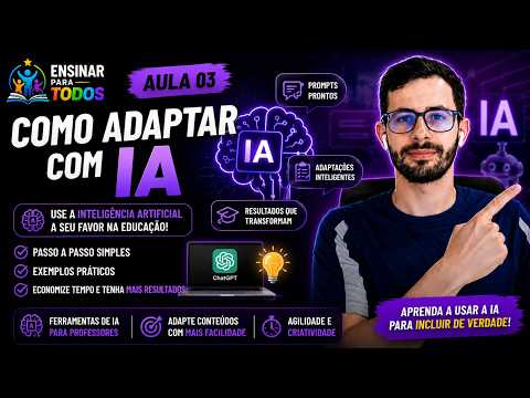 Ensinar para Todos | Aula 3 - Como Criar Atividades Adaptadas com Inteligência Artificial