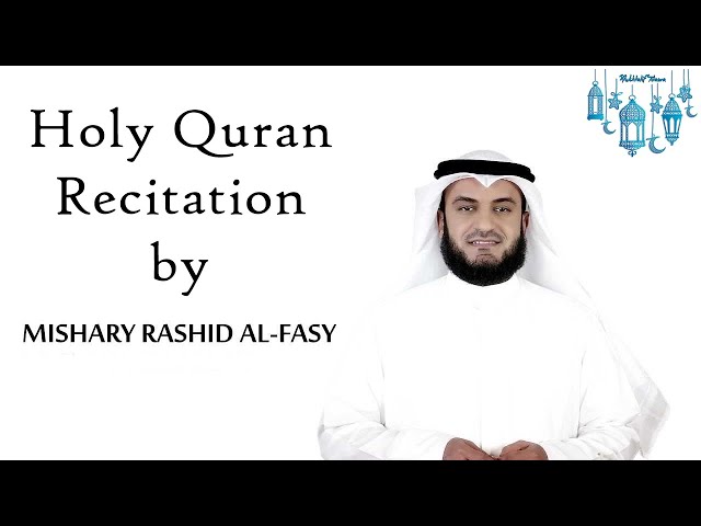 Complete Quran Recitation by Mishary Alafasy Part 1/3 (Soulful Heart Touching Holy Quran Recitation) class=