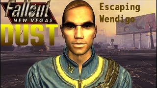 Fallout New Vegas DUST Part 16: Escaping Wendigo