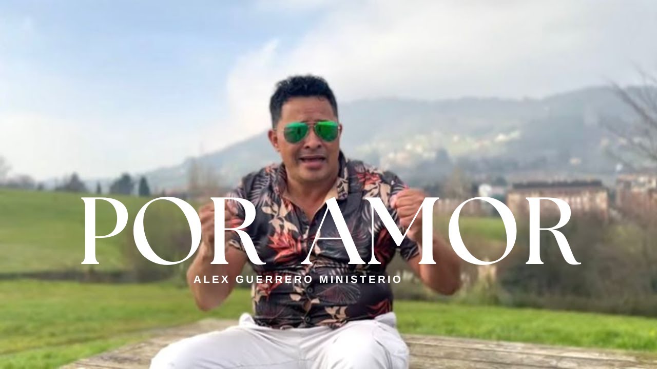 Por Amor - Alex Guerrero