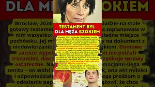 TESTAMENT BYŁ DLA MĘŻA SZOKIEM Renata Pałys TESTAMENT BYŁ DLA MĘŻA SZOKIEM Renata Pałys