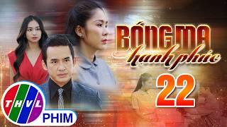 GHOST OF HAPPINESS Episode 22 | Hottest Vietnamese TV Series of 2026 | Featured Series on THVL | ...
