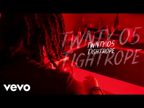 TWNTY O5 - Tightrope