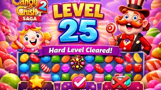 Candy Crush Saga 2 Level 25 | Tricky Level Cleared 🍭 screenshot 3
