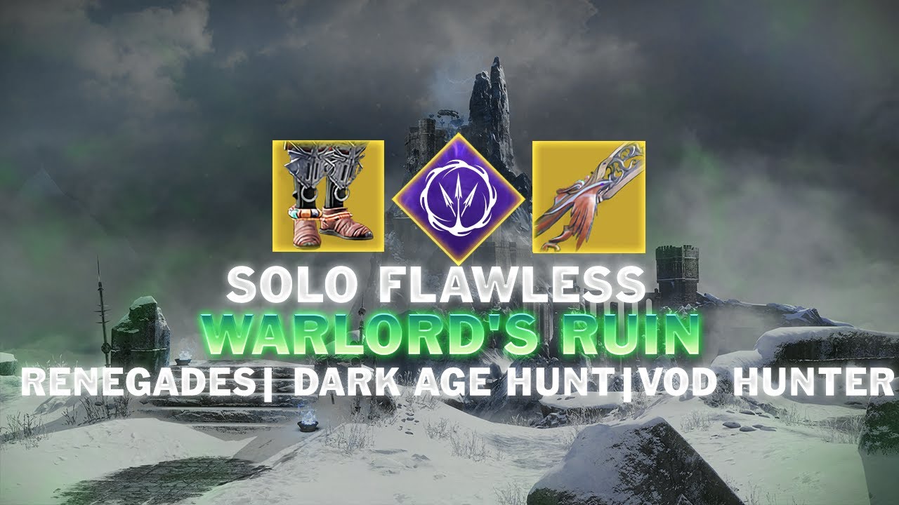 Dark Age Hunt Event - Solo Flawless Warlord's Ruin [One Loadout][Destiny 2][Void Hunter]