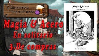MAGIA & ACERO Edición White Box | Rol en Solitario | CAPÍTULO 3: De compras