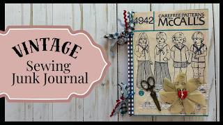 Vintage Sewing Junk Journal | Using Vintage Patterns #craftygiveaway #junkjournal  🧵🪡✂️