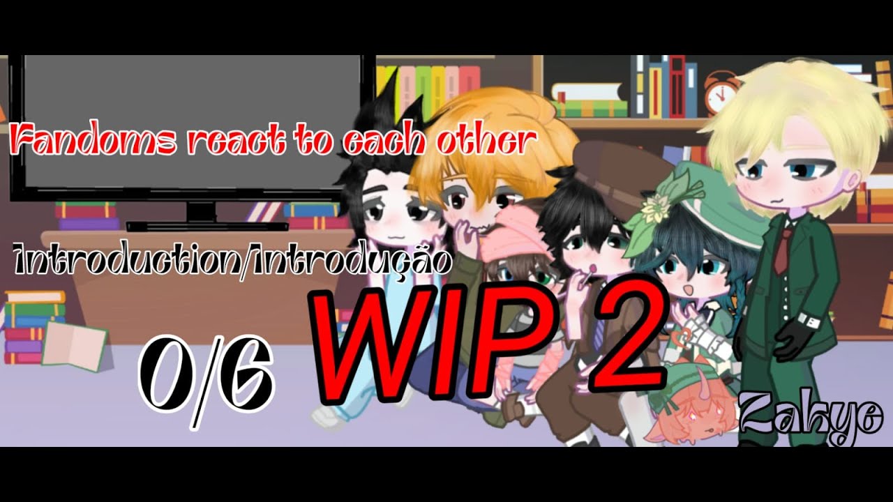 Fandoms react to each other || introduction || WIP 2 ( ´ ` ) - YouTube