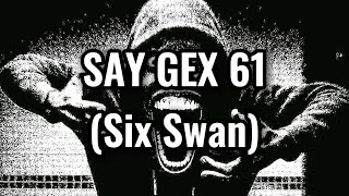 say gex 61 (Six Swan)