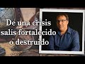 Gabriel Rolón - De una crisis salís fortalecido o destruido
