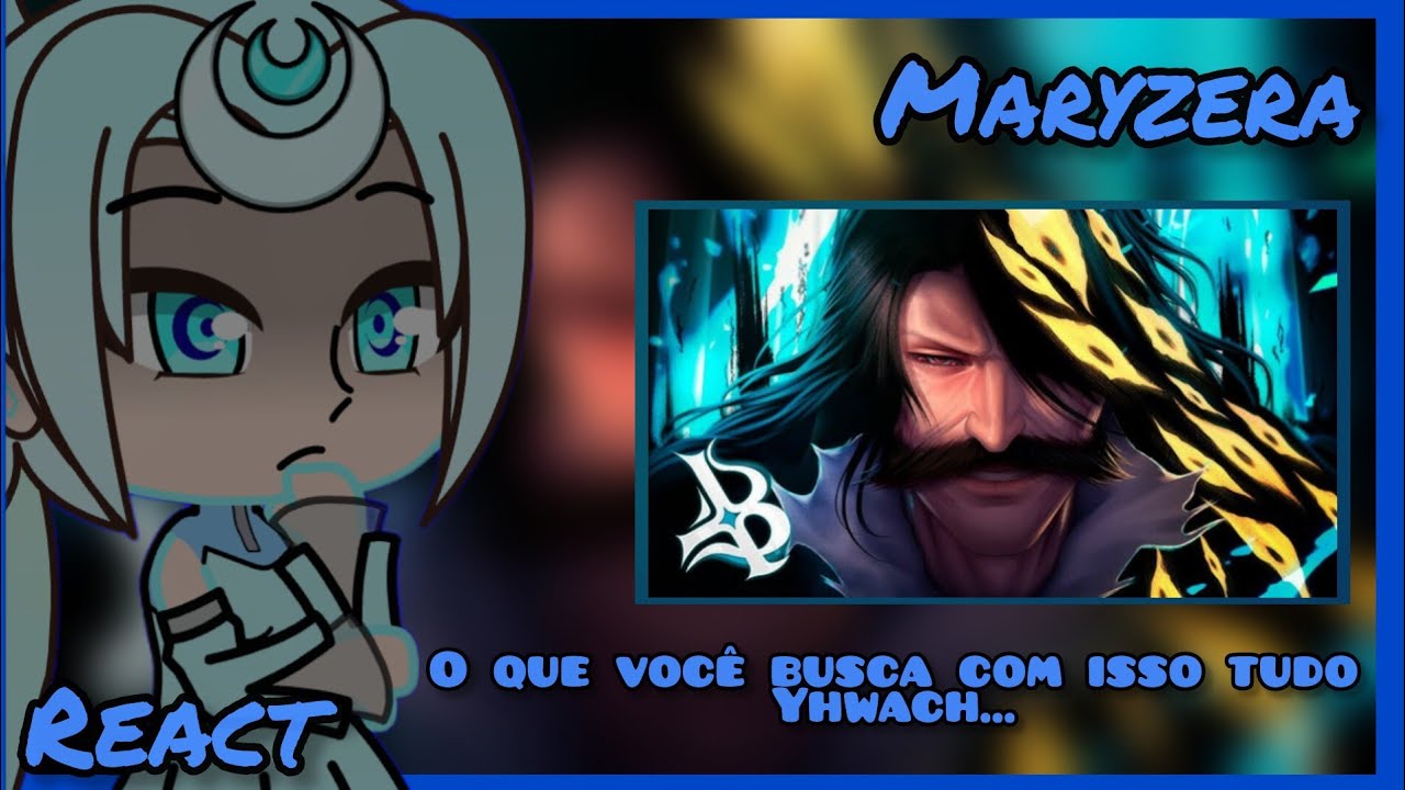 Primordial Godesses (My Novel) react - Yhwach - O Rei Voltou - @blxckoficial  