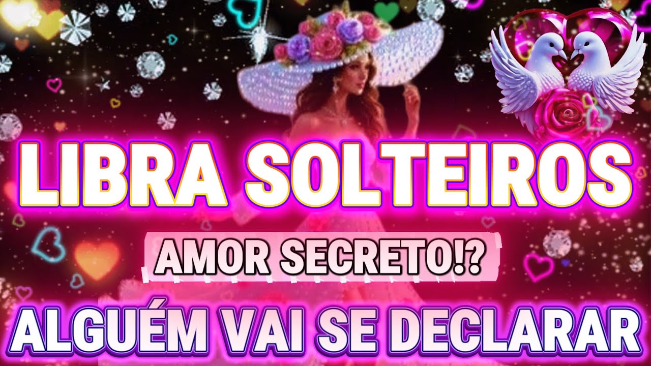 LIBRA✨💖ESSA PESSOA TE AMA EM SEGREDO... TÁ TENTANDO RESISTIR MAS VAI TE PROCURAR💖DECLARAÇÃO DE AMOR💖