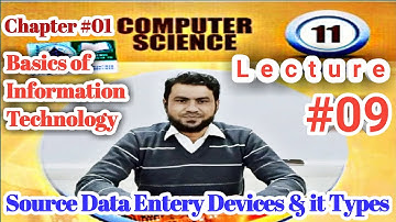 ICS Computer part 1- MICR, OCR,Barcode Reader, SC-Ch 1- Information Technology- IT Series Lecture 09