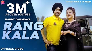 Rang kala - ( Official Video ) Harry Dhanoa | Future beats