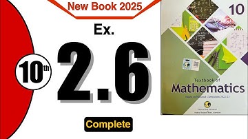 Class 10 Maths Chapter 2 Exercise 2.6 | New Book 2025 |Federal Board|National Book Foundation|Ex 2.6