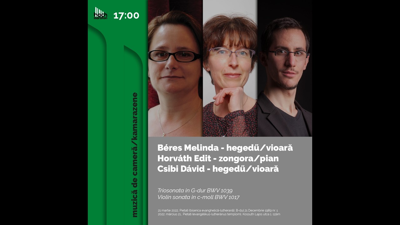 Bach-maraton 2022 | BÉRES Melinda, HORVÁTH Edit, CSIBI Dávid