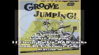 Groove Jumping 14 Classic Rockin’ R&amp;B tracks from RCA’s Groove Label