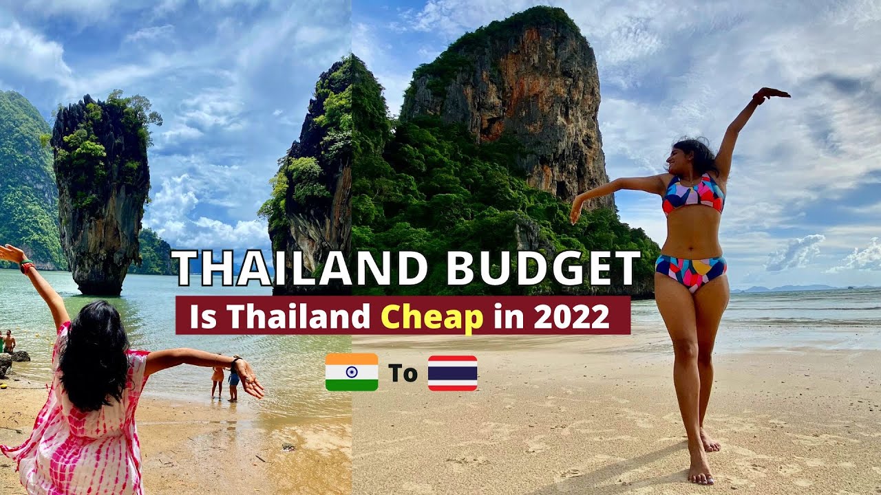 india-to-thailand-in-2022-budget-travel-guide-youtube