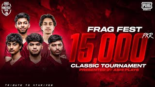 FRAG FEST BY ASHI PLAYS || DAY 1 PUBGMOBILE ESPORTS || CLASSIC TOURNAMENT