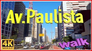【4K】WALK Av PAULISTA walking tour SAO PAULO BRAZIL slow tv Brasil 4k documentary