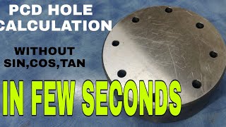 PCD HOLE CALCULATION,WITHOUT SIN,COS,TAN, IN FEW SECONDS   ???