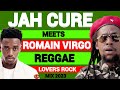 Jah Cure Meets Romain Virgo, Reggae Mix 2023, Reggae Lovers Rock Retro Reggae Mix