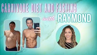 Carnivore Diet & Fasting with Raymond Nazon (Carnivore Diet Before And After!)