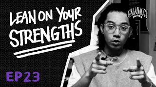 Lean On Your Strengths Ep23 Diaries