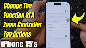 iPhone 15/15 Pro Max: Change The Function Of A Zoom Controller Single/Double/Triple Tap Action