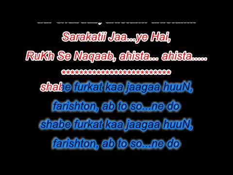 Sarakti jaye hai rukh se naqab ahista ahista   Clean  Karaoke With Scrolling Lyrics