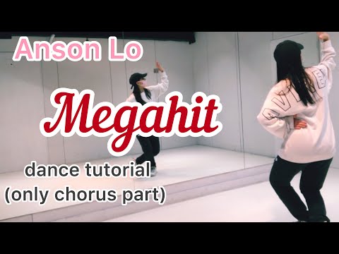 AnsonLo《Megahit》 dance tutorial (only chorus part)