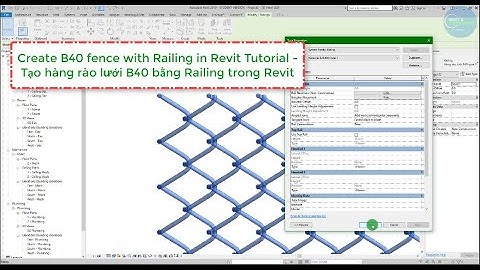 Create B40 fence with Railing in Revit Tutorial - Tạo hàng rào lưới B40 bằng Railing trong Revit