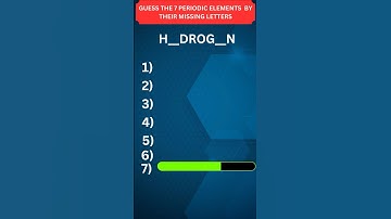 Guess The 7 Periodic Elements By Their Missing Letters