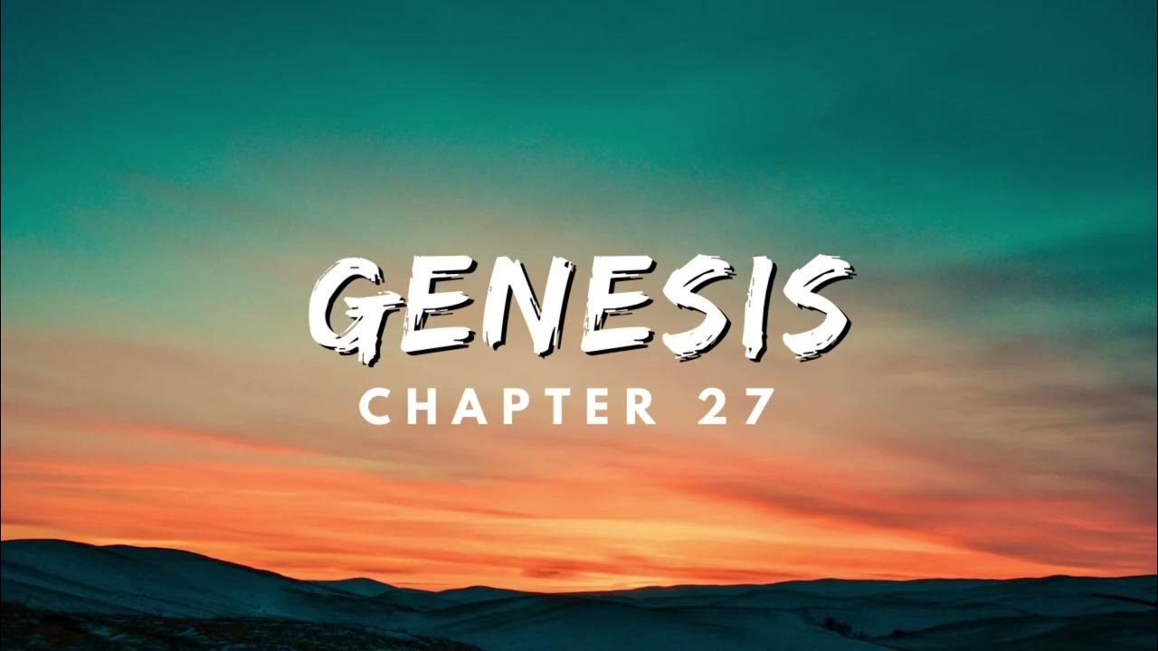 Genesis - Chapter 27 - YouTube