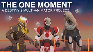 The One Moment | Complete Destiny 2 MAP