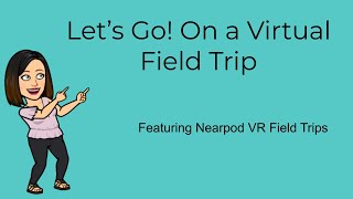 Nearpod VR Field Trip