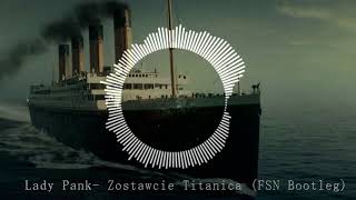 Lady Pank - Zostawcie Titanica (FSN Bootleg)