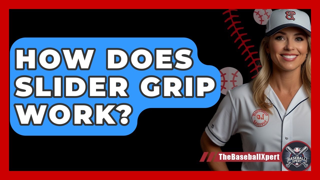 How Does Slider Grip Work? - The Baseball Xpert