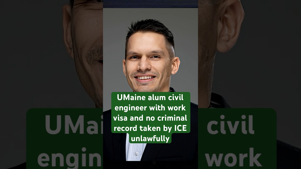1/24 UMaine alum civil engineer with work visa and no criminal record taken by ICE unlawfully