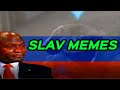 SLAV MEMES