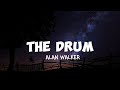 The drum  alan walkerlyrics