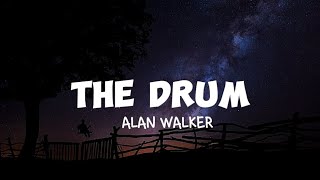 THE DRUM - Alan Walker(Lyrics)