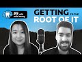 Getting to the Root of It | Episode #5 with Dr. Feifei Huang