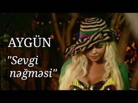 Aygün Kazımova - Sevgi Nəğməsi