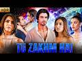 Tu Zakhm Hai 2025 Latest Hindi Dubbed Movie In Hindi | New Super Hit Web Series In Hd