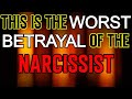 7 Heartbreaking Betrayals of the Narcissist