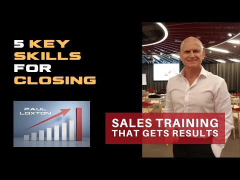 5 Key Skills For Closing