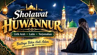 Download lagu Sholawat Huwannur Merdu Bikin Nangis 😢 - Iringan Oud Arabian 🎵 | Lirik Arab & Latin | Musik Islami